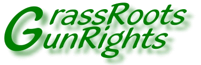 JOIN GRASSROOTS GUNRIGHTS NOW!